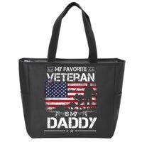 My Favorite Veteran Is My Daddy Flag Father Veterans Day Zip Tote Bag