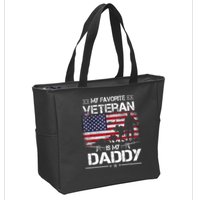 My Favorite Veteran Is My Daddy Flag Father Veterans Day Zip Tote Bag