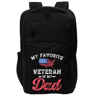 My Favorite Veteran Is My Dad Military Veterans Day Impact Tech Backpack