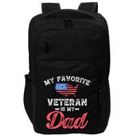 My Favorite Veteran Is My Dad Military Veterans Day Impact Tech Backpack