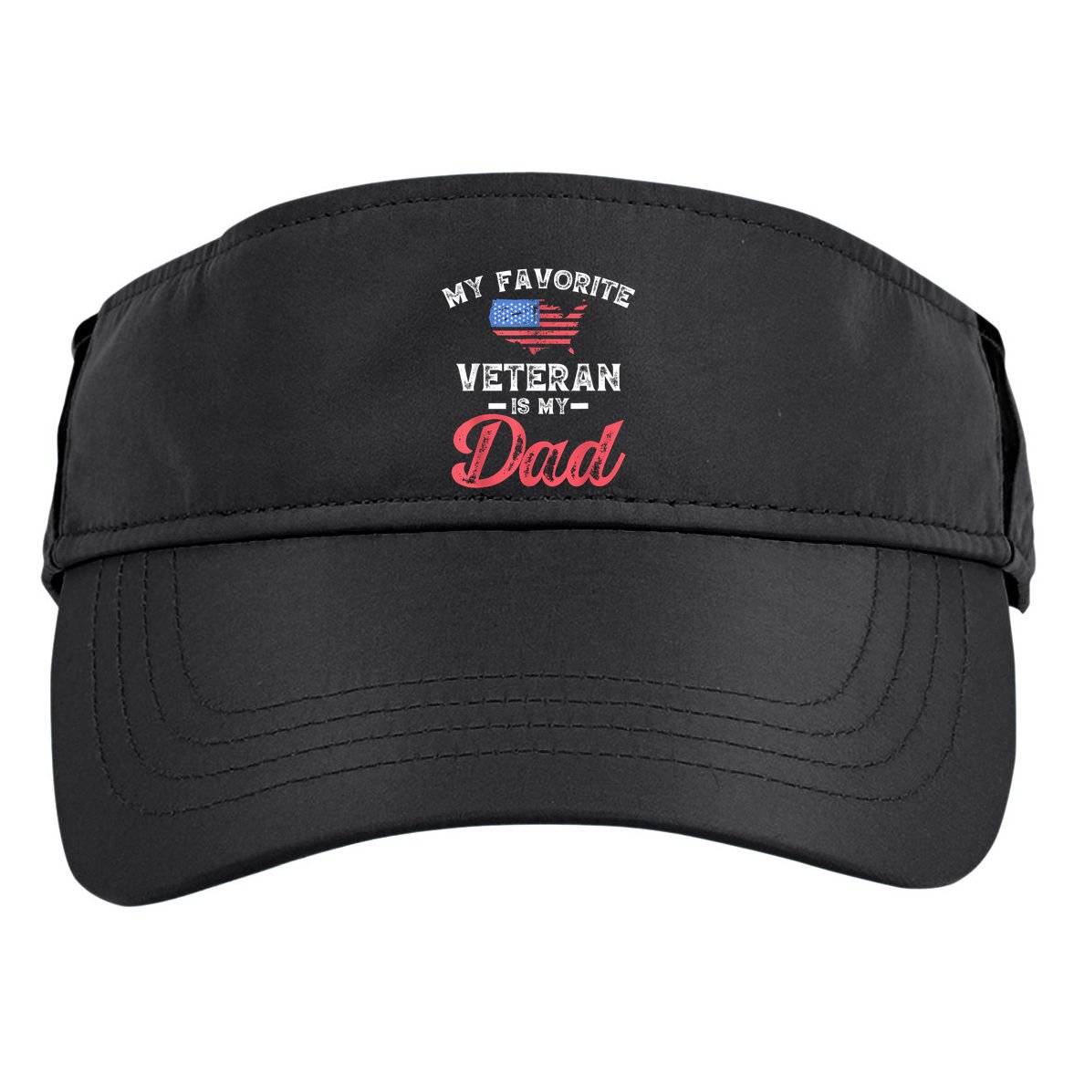 My Favorite Veteran Is My Dad Military Veterans Day Adult Drive Performance Visor
