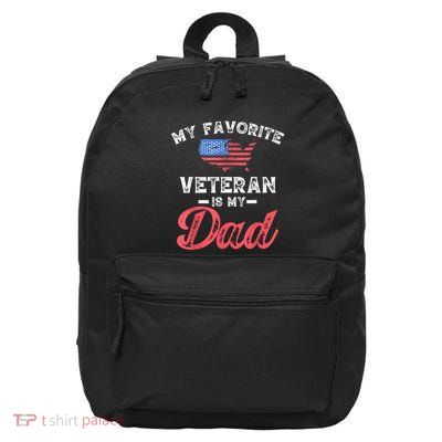 My Favorite Veteran Is My Dad Military Veterans Day 16 in Basic Backpack