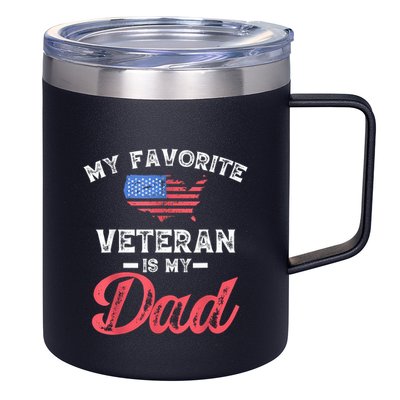 My Favorite Veteran Is My Dad Military Veterans Day 12oz Stainless Steel Coffee Mug