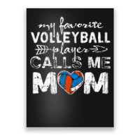 My Favorite Volleyball Player Calls Me Mom Funny Mom Fan Poster