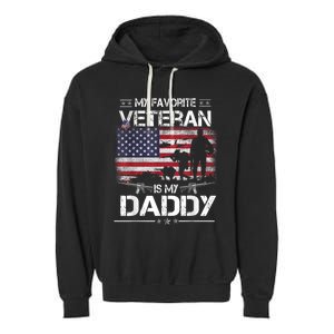 My Favorite Veteran Is My Daddy Flag Father Veterans Day Garment-Dyed Fleece Hoodie