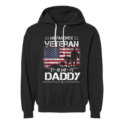 My Favorite Veteran Is My Daddy Flag Father Veterans Day Garment-Dyed Fleece Hoodie