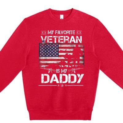 My Favorite Veteran Is My Daddy Flag Father Veterans Day Premium Crewneck Sweatshirt