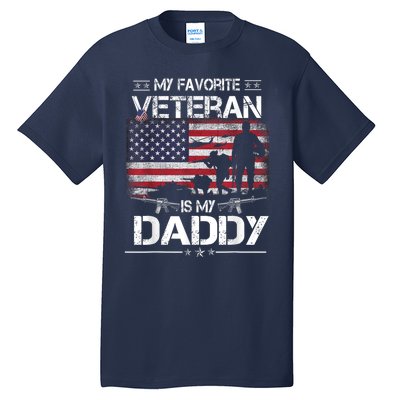 My Favorite Veteran Is My Daddy Flag Father Veterans Day Tall T-Shirt