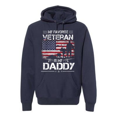 My Favorite Veteran Is My Daddy Flag Father Veterans Day Premium Hoodie