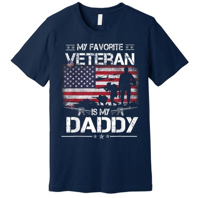 My Favorite Veteran Is My Daddy Flag Father Veterans Day Premium T-Shirt