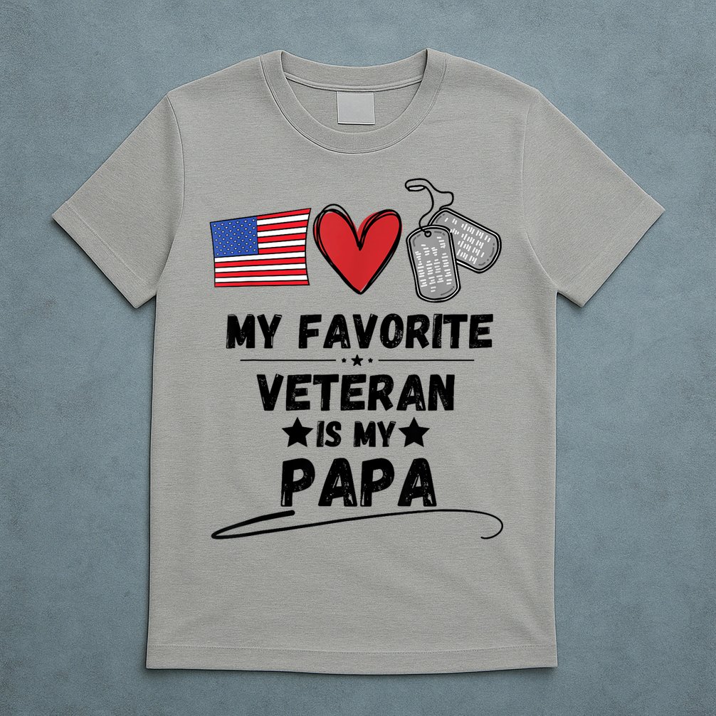 My Favorite Veteran Is My Papa Father Veterans Day T-Shirt
