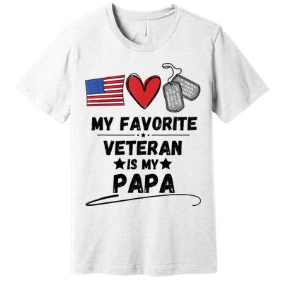My Favorite Veteran Is My Papa Father Veterans Day Premium T-Shirt
