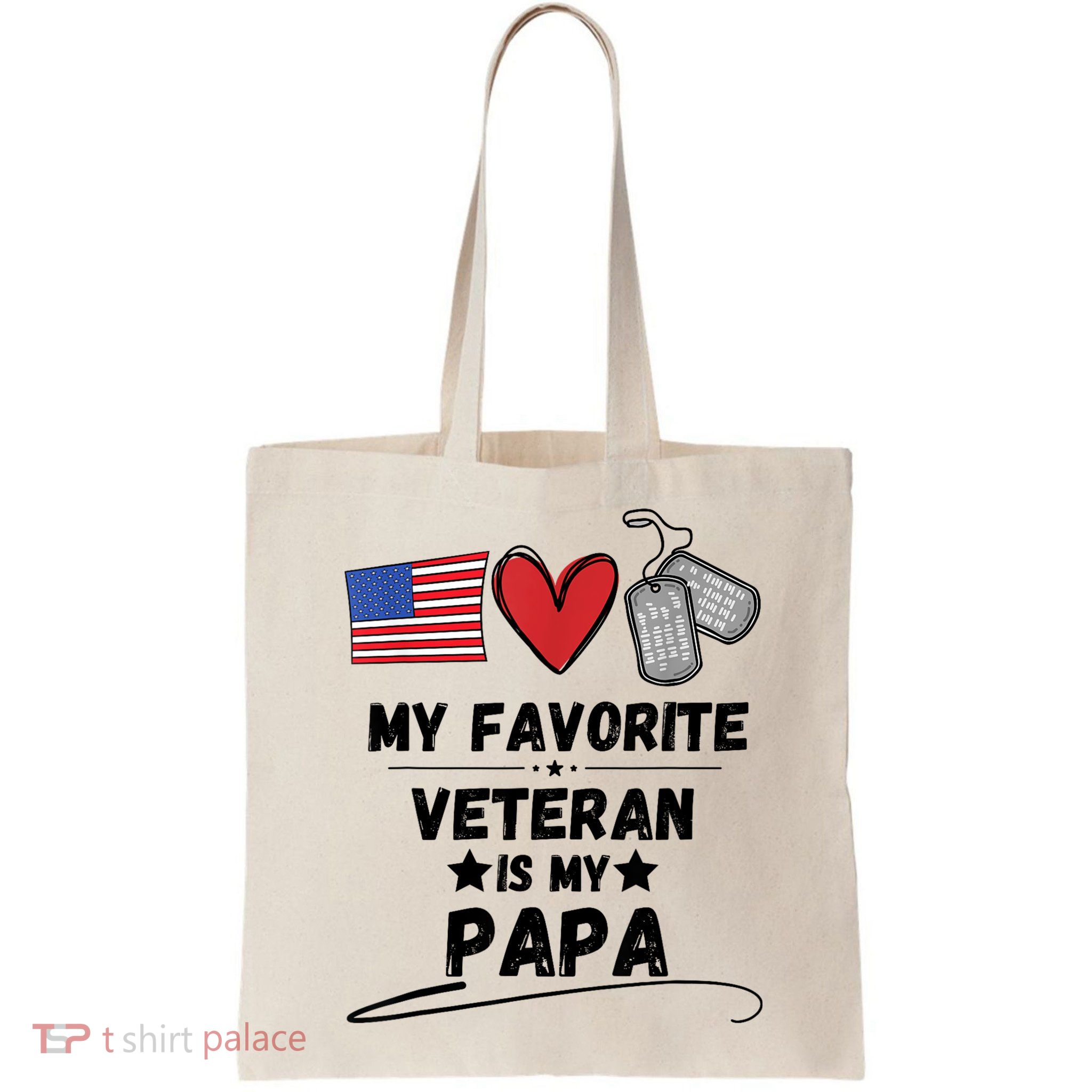 My Favorite Veteran Is My Papa Father Veterans Day Bag