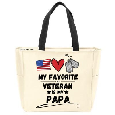 My Favorite Veteran Is My Papa Father Veterans Day Zip Tote Bag