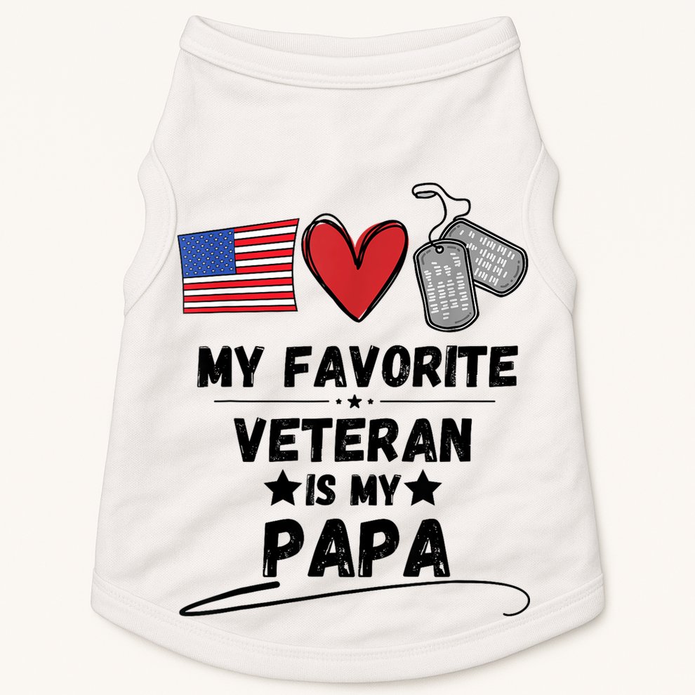 My Favorite Veteran Is My Papa Father Veterans Day Doggie Tank