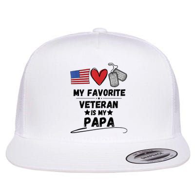 My Favorite Veteran Is My Papa Father Veterans Day Flatbill Hat