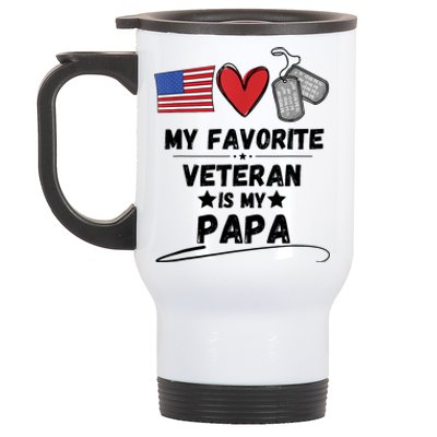 My Favorite Veteran Is My Papa Father Veterans Day Stainless Steel Travel Mug