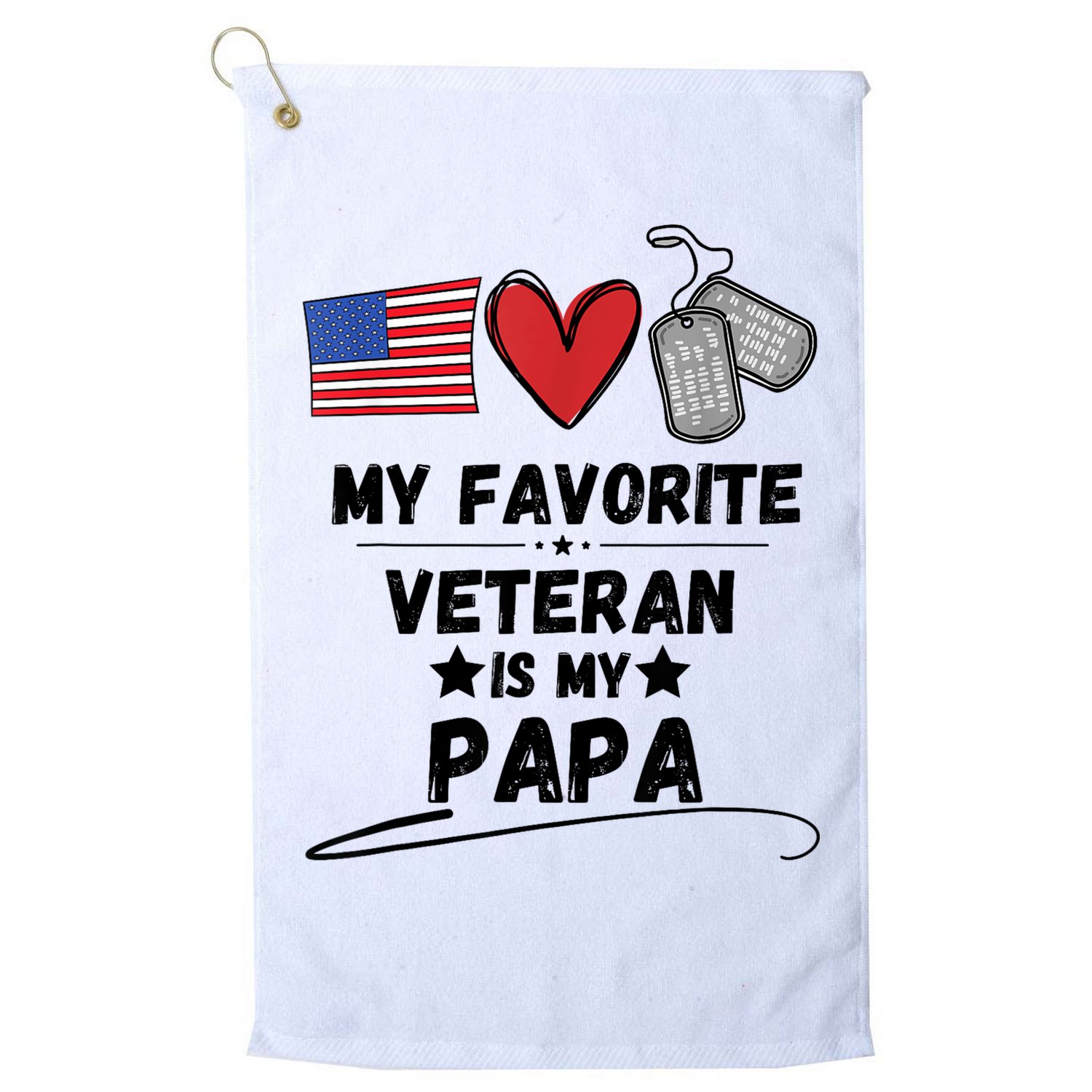 My Favorite Veteran Is My Papa Father Veterans Day Golf Towel