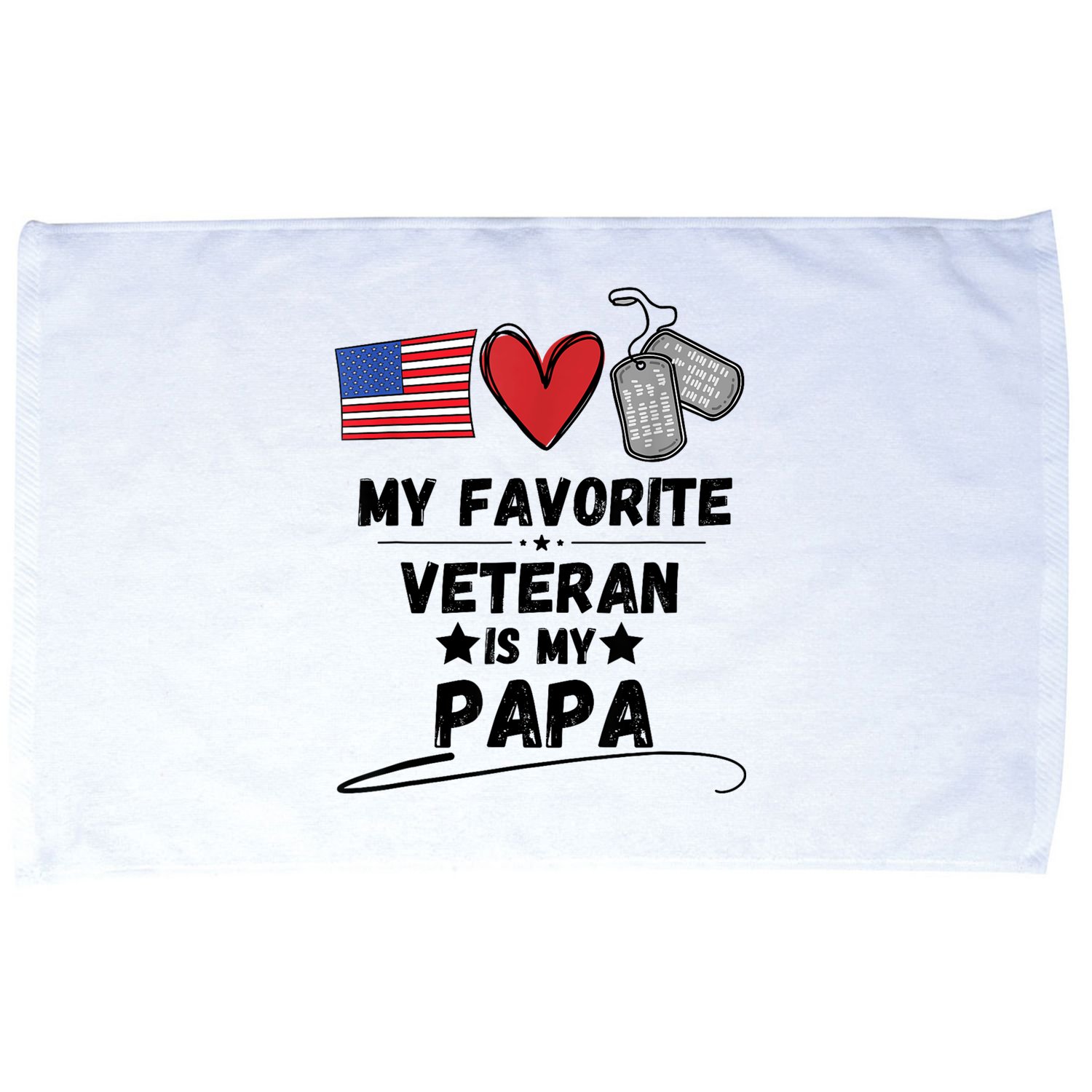 My Favorite Veteran Is My Papa Father Veterans Day Microfiber Hand Towel