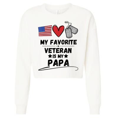 My Favorite Veteran Is My Papa Father Veterans Day Cropped Pullover Crew