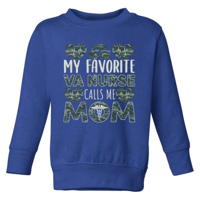 My Favorite Va Nurse Calls Me Mom Va Nurse Mom Gift Toddler Sweatshirt