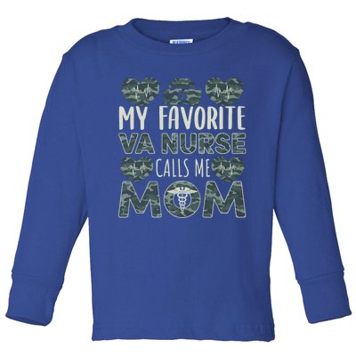 My Favorite Va Nurse Calls Me Mom Va Nurse Mom Gift Toddler Long Sleeve Shirt