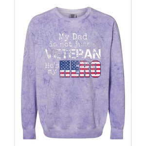 Military Family Veteran Support My Dad Us Veteran My Hero Colorblast Crewneck Sweatshirt