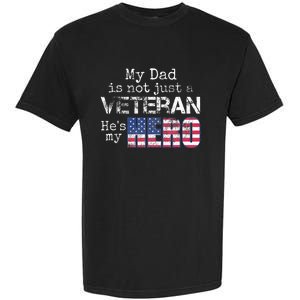 Military Family Veteran Support My Dad Us Veteran My Hero Garment-Dyed Heavyweight T-Shirt