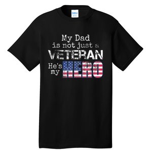 Military Family Veteran Support My Dad Us Veteran My Hero Tall T-Shirt