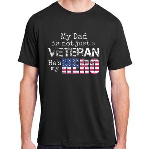 Military Family Veteran Support My Dad Us Veteran My Hero Adult ChromaSoft Performance T-Shirt