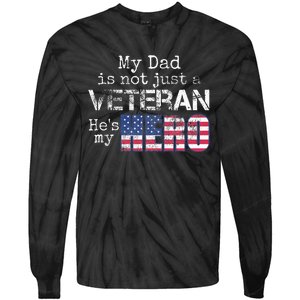 Military Family Veteran Support My Dad Us Veteran My Hero Tie-Dye Long Sleeve Shirt