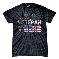 Military Family Veteran Support My Dad Us Veteran My Hero Tie-Dye T-Shirt