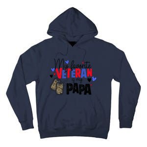 My Favorite Veteran Is My Papa Military Veterans Day Tall Hoodie