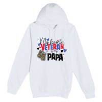 My Favorite Veteran Is My Papa Military Veterans Day Premium Pullover Hoodie