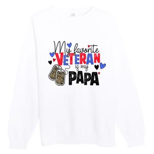 My Favorite Veteran Is My Papa Military Veterans Day Premium Crewneck Sweatshirt