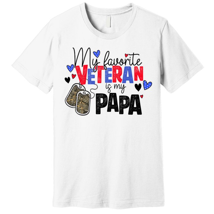 My Favorite Veteran Is My Papa Military Veterans Day Premium T-Shirt