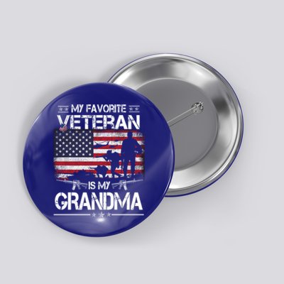 My Favorite Veteran Is My Grandma Cool Gift Flag Mother Veterans Day Funny Gift Button