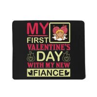 My First Valentine's Day With My New Fiance Mousepad