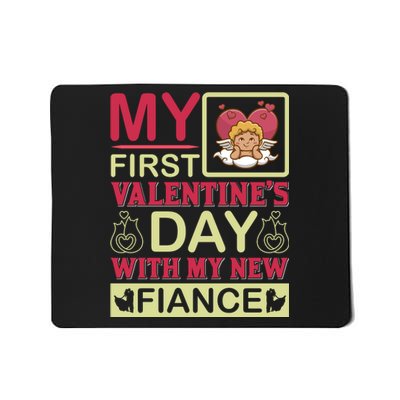 My First Valentine's Day With My New Fiance Mousepad