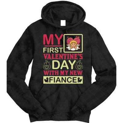 My First Valentine's Day With My New Fiance Tie Dye Hoodie