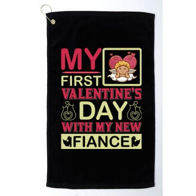 My First Valentine's Day With My New Fiance Platinum Collection Golf Towel