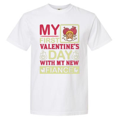 My First Valentine's Day With My New Fiance Garment-Dyed Heavyweight T-Shirt