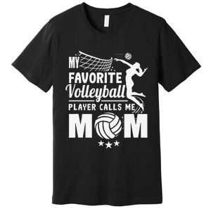 My Favorite Volleyball Player Calls Me Mom Mother's Day Premium T-Shirt