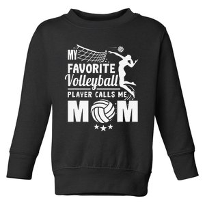 My Favorite Volleyball Player Calls Me Mom Mother's Day Toddler Sweatshirt