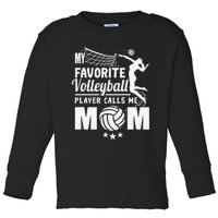 My Favorite Volleyball Player Calls Me Mom Mother's Day Toddler Long Sleeve Shirt