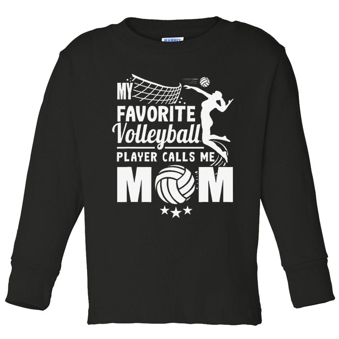 My Favorite Volleyball Player Calls Me Mom Mother's Day Toddler Long Sleeve Shirt