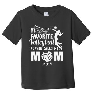 My Favorite Volleyball Player Calls Me Mom Mother's Day Toddler T-Shirt