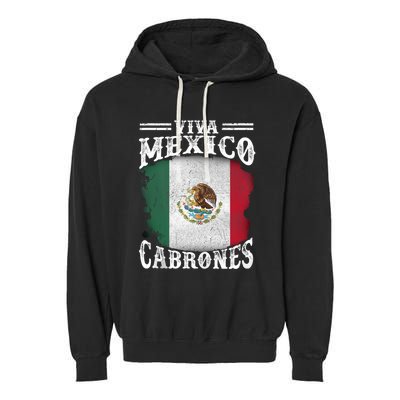 Mexican Flag Viva Mexico Cabrones Independence Day Pride Garment-Dyed Fleece Hoodie