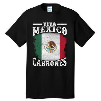 Mexican Flag Viva Mexico Cabrones Independence Day Pride Tall T-Shirt