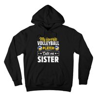 My Favorite Volleyball Player Calls Me Sister Mother's Day Hoodie